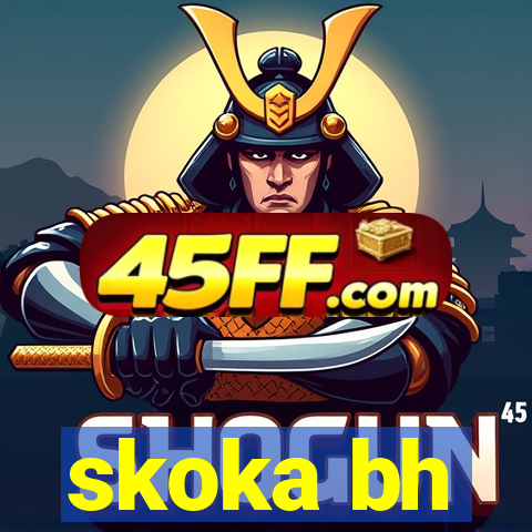 skoka bh